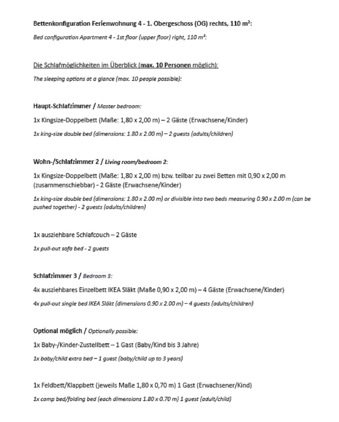 Bettenkonfiguration Wohnung 4 - 1. OG rechts, 110 qm

Bettkonfiguration Wohnung 4 - 1. Stock auf der rechten Seite, 110 qm